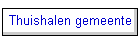 Thuishalen gemeente